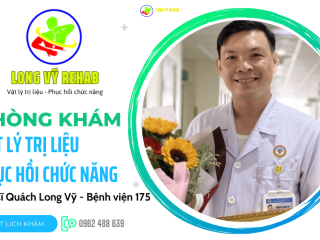 Phòng khám vật lý trị liệu, phục hồi chức năng bác sĩ Quách Long Vỹ bệnh viện 175