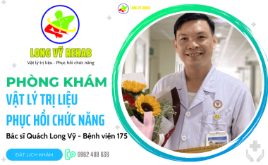 Phòng khám vật lý trị liệu, phục hồi chức năng bác sĩ Quách Long Vỹ bệnh viện 175